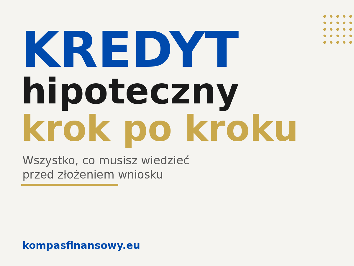 Kredyt hipoteczny w Kielcach krok po kroku