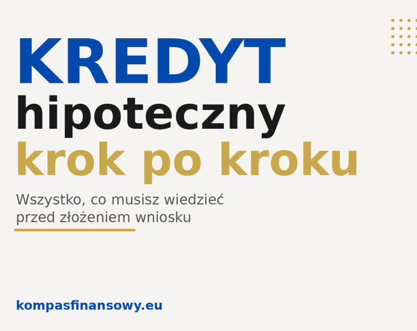 Kredyt hipoteczny w Kielcach krok po kroku
